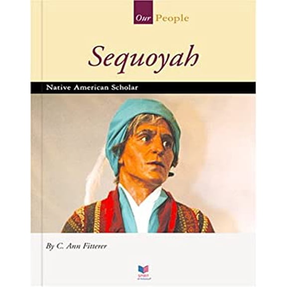Pre-Owned Sequoyah: Native American Scholar (Spirit of America Our People), 9781567661675, 156766167X, Paperback, Illustrated edition