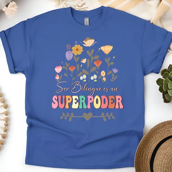 Ser Bilingüe Es Un Superpoder Shirt, Spanish Teacher Floral Tee, Royal, Size M