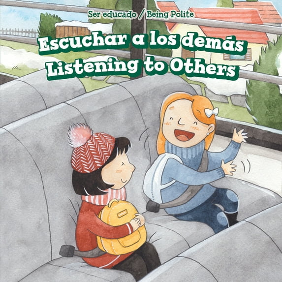Ser Educado / Being Polite: Escuchar a Los Demás / Listening to Others (Hardcover)