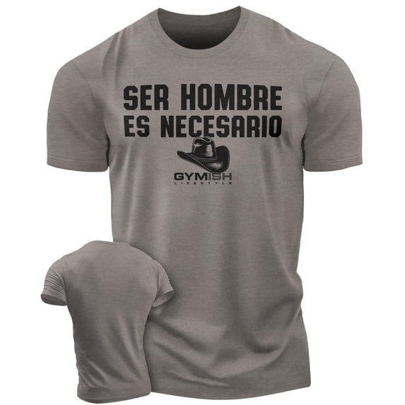 Ser Hombre es Necesario – Workout Gym T-Shirt, Funny Gym Shirt for Men, Camiseta de Gimnasio de Entrenamiento, Men’s Gym & Workout Top