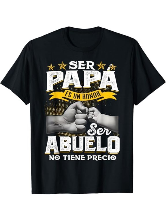 Ser Papa Es Un Honor Abuelo No Tiene Precio Spanish Classic Quote Everyday T-shirt