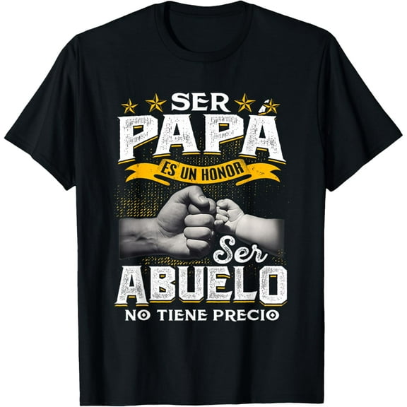 Ser Papa Es Un Honor Ser Abuelo No Tiene Precio Mens T-Shirt