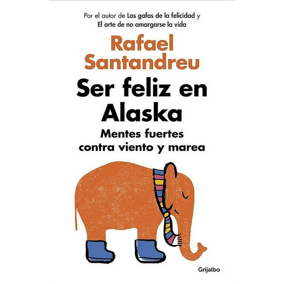 Ser feliz en Alaska / Being Happy in Alaska (Paperback)