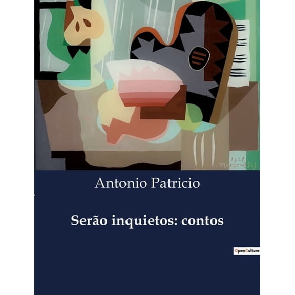 Sero inquietos: contos: A inquietude da alma em tempos de mudana, (Paperback)