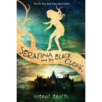 Serafina and the Black Cloak-The Serafina Series Book 1, (Hardcover)