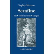 Serafine Ein Gedicht in sechs Ges ngen Hardcover