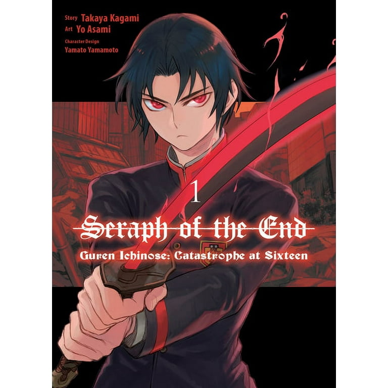 Seraph of the End: Guren Ichinose: Catastrophe at Sixteen (manga): Seraph  of the End: Guren Ichinose: Catastrophe at Sixteen (manga) 1 (Series #1)  (Paperback) 