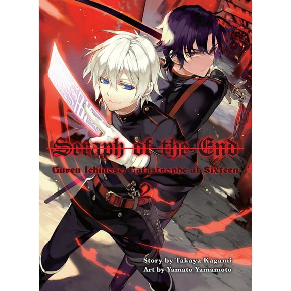 Seraph Seraph of the End, 2 (Novel): Guren Ichinose: Catastrophe at Sixteen, Book 2, (Paperback)