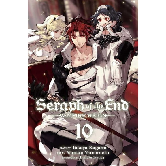 Seraph of the End: Seraph of the End, Vol. 10 : Vampire Reign (Series #10) (Paperback)