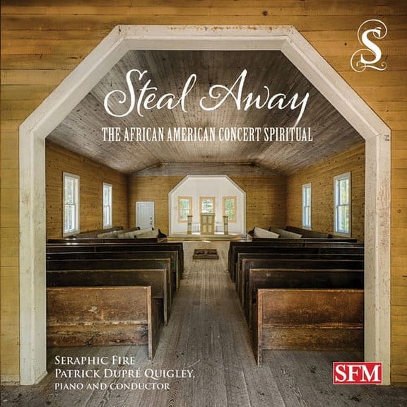 Seraphic Fire / Quigley - Steal Away - Music & Performance - CD