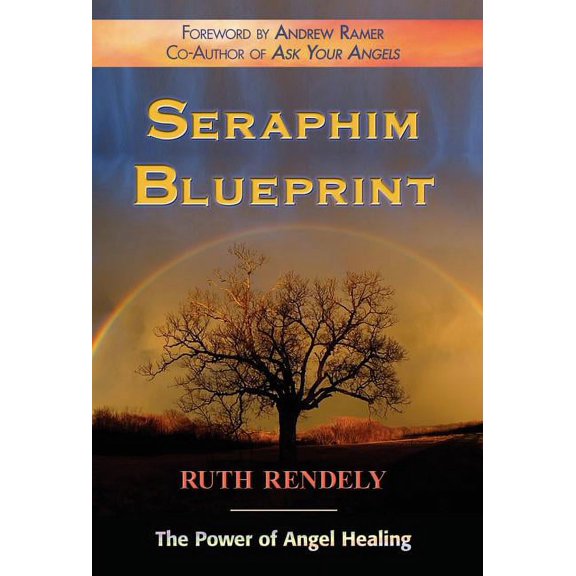 Seraphim Blueprint; The Power of Angel Healing, (Hardcover)
