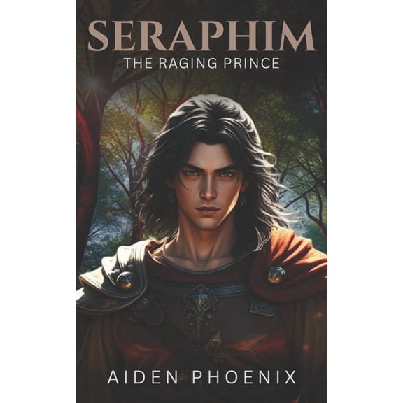 Seraphim The Raging Prince, Book 3, (Paperback)