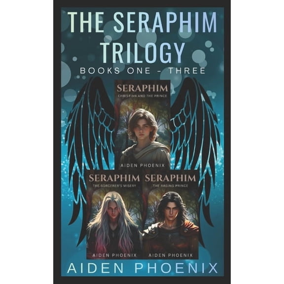 Seraphim The Seraphim Trilogy: Books One - Three, (Paperback)