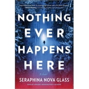 Nothing Ever Happens Here A Thriller Paperback