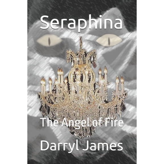 Seraphina: The Angel of Fire, (Paperback)
