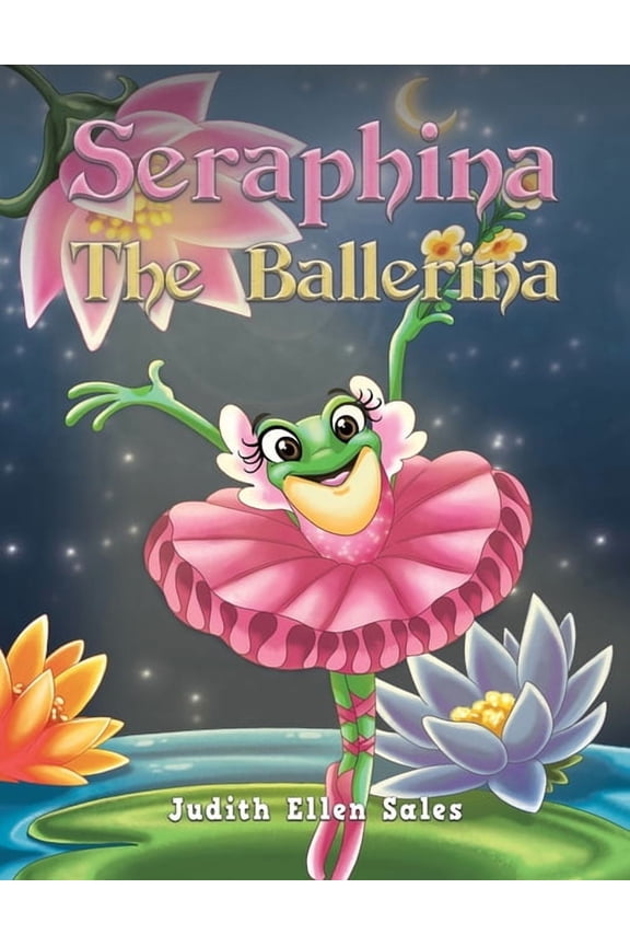 Seraphina The Ballerina, (Paperback)