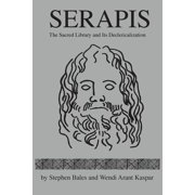 Serapis The Sacred Library and Its Declericalization Paperback
