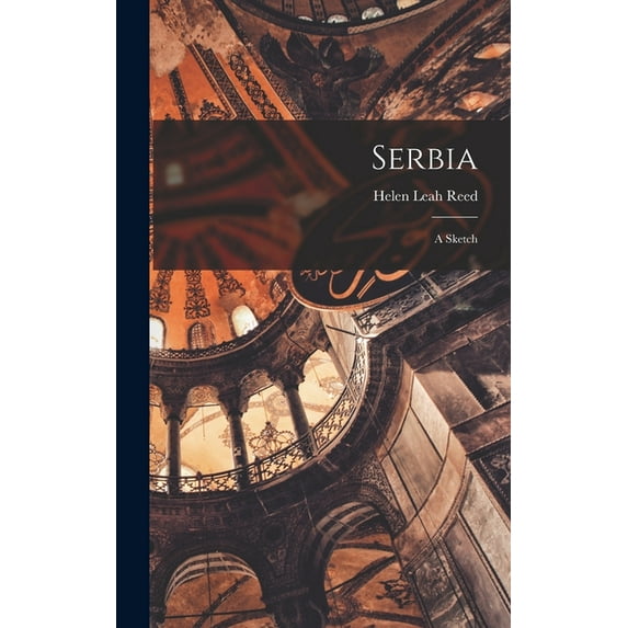 Serbia: A Sketch (Hardcover)