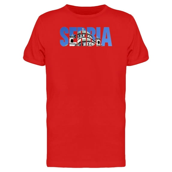 Serbia Travel Lovers Quote T-Shirt Men -Image by Shutterstock, Male x-Large