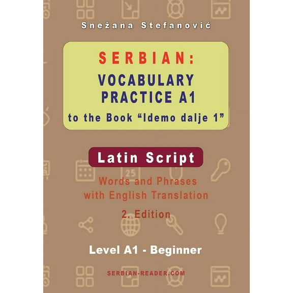 Serbian Reader Serbian Vocabulary Practice A1 to the Book 'Idemo dalje 1' - Latin Script: Textbook with Words and Phrases and, (Paperback)