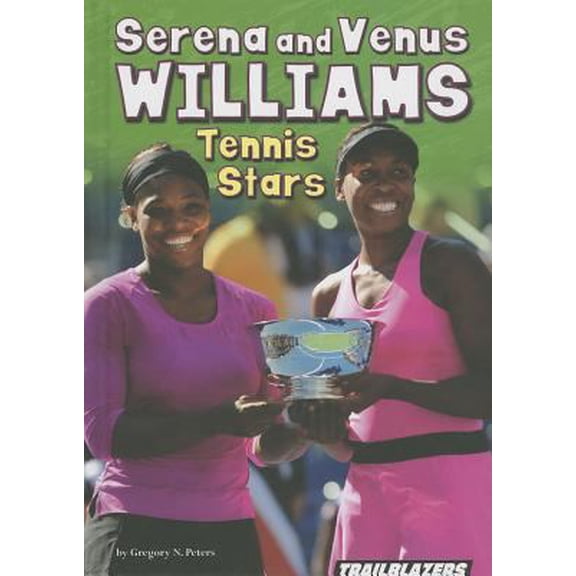 Pre-Owned Serena and Venus Williams Tennis Stars 9781476580753 /