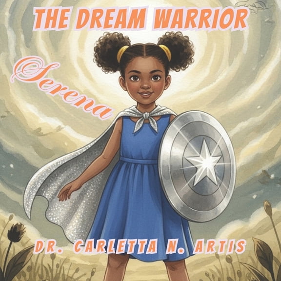 Designed to Shine! Serena the Dream Warrior, (Paperback)