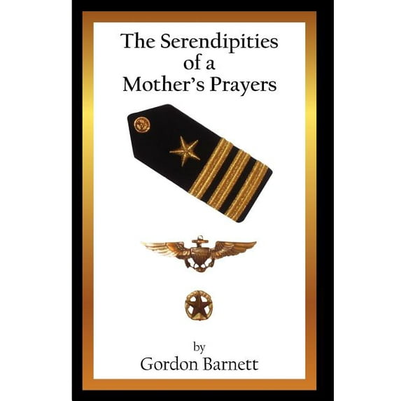 The Serendipities of a Mother's Prayers, (Paperback)