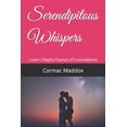 thumbnail image 1 of Serendipitous Whispers: Love's Playful Dance of Coincidence, (Paperback), 1 of 1