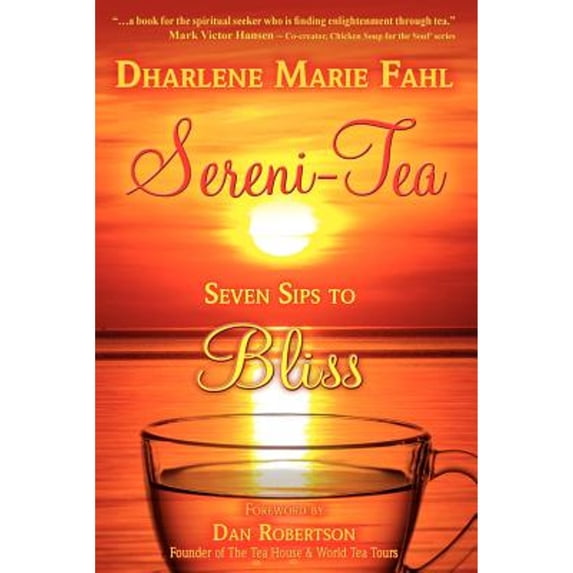 Pre-Owned Sereni-Tea: Seven Sips to Bliss (Paperback) 0984460039 9780984460038