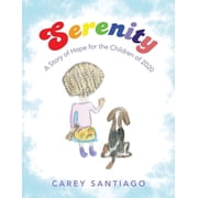 Serenity A Story of Hope for the Children of 2020, Paperback