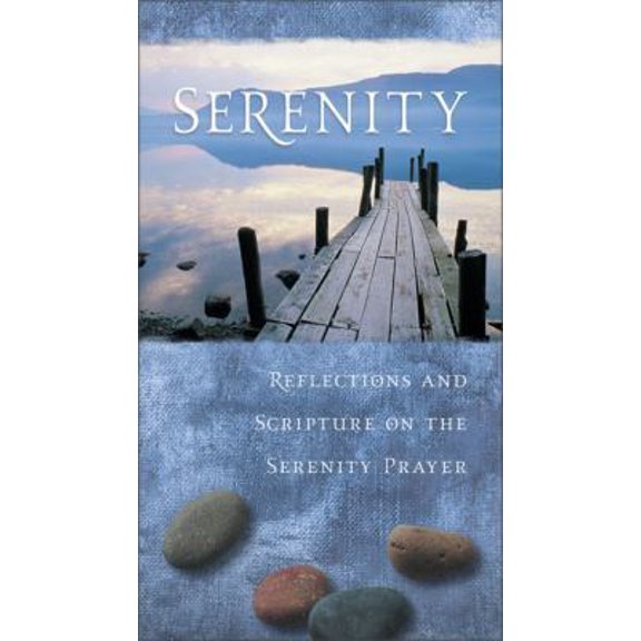 Pre-Owned Serenity: Reflections and Scripture on the Serenity Prayer (Paperback) 0310811414 9780310811411