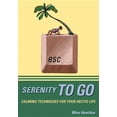 thumbnail image 1 of Serenity to Go : Calming Techniques for Your Hectic Life (Paperback), 1 of 1