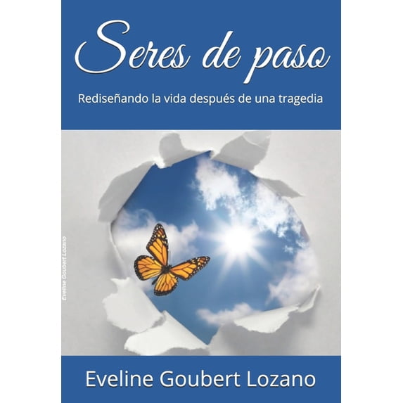 Seres de paso: Rediseñando la vida después de una tragedia (Paperback)