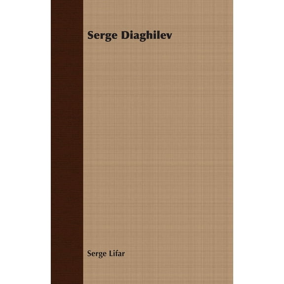 Serge Diaghilev, (Paperback)