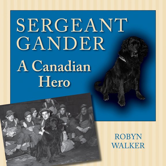 Pre-Owned Sergeant Gander: A Canadian Hero (Paperback) 1554884632 9781554884636