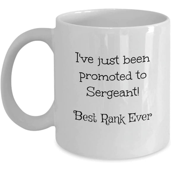 Sergeant Mug, Sergeant Coffee Mug, Promotion to Sergeant Gifts, Sergeant Dad, Present for Sergeant Boyfriend, Coffee or Tea Cup