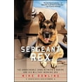 thumbnail image 1 of Pre-Owned Sergeant Rex: The Unbreakable Bond Between a Marine and His Military Working Dog (Paperback) 1451635974 9781451635973, 1 of 1