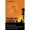 thumbnail image 1 of Sergeant Smack: The Legendary Lives and Times of Ike Atkinson, Kingpin, and His Band of Brothers, (Paperback), 1 of 1