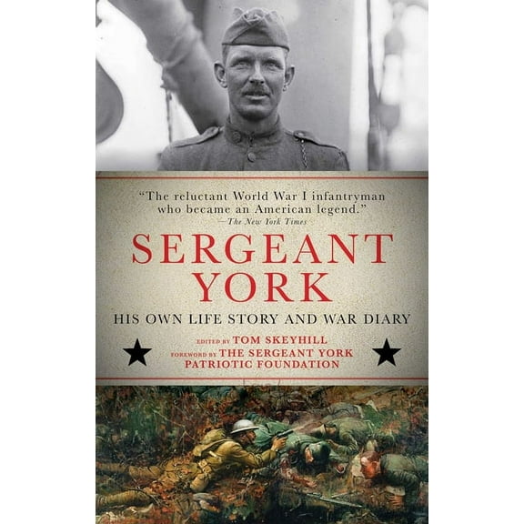 Sergeant York: His Own Life Story and War Diary, (Paperback)