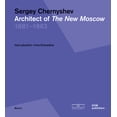 thumbnail image 1 of Sergey Chernyshev: Architect of the New Moscow (Paperback), 1 of 1
