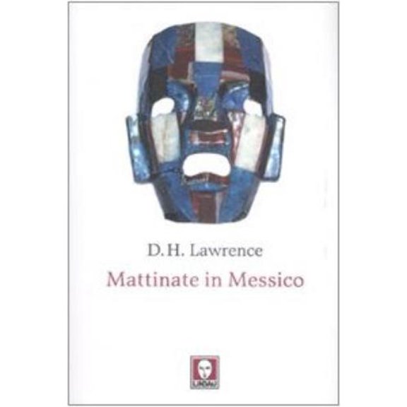 Sergio Daneluzzi,D. H. Lawrence Mattinate in Messico (Paperback)