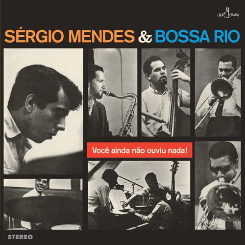 Sergio Mendes - Voce Ainda Nao Ouviu Nada - Limited 180-Gram Vinyl with Bonus Tracks - Music \u0026 Performance
