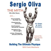 Sergio Oliva the Myth (Paperback)