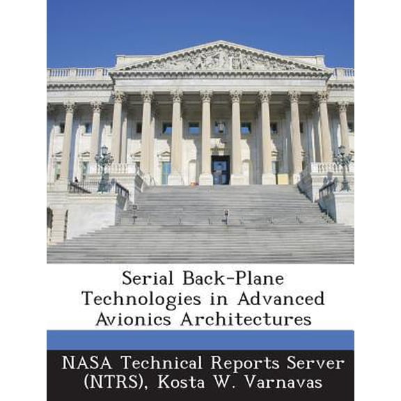 Serial Back-Plane Technologies in Advanced Avionics Architectures Paperback