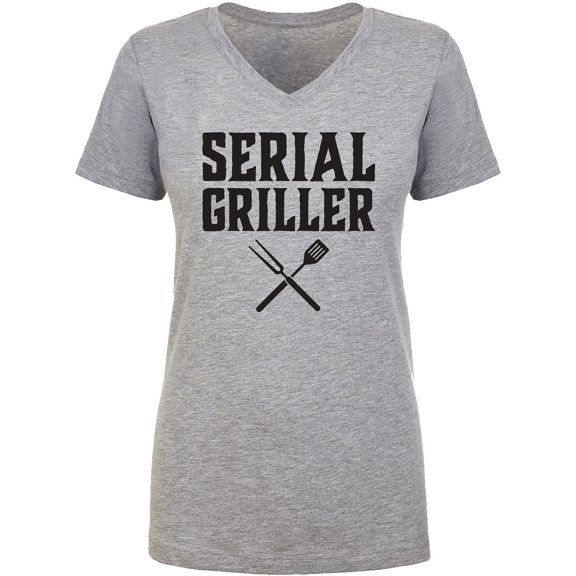 Serial Griller Womens V-Neck T-Shirt