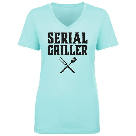 Serial Griller Womens V-Neck T-Shirt