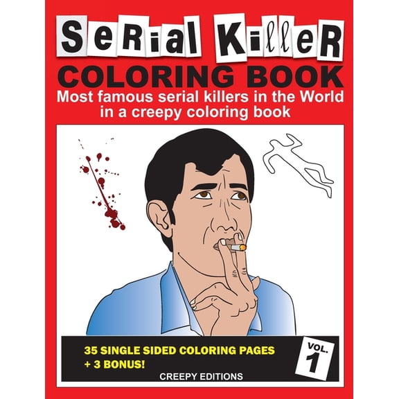 Serial Killer Coloring Book : Most famous serial killers in the world in a creepy coloring book