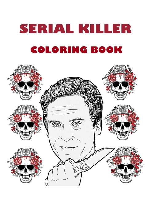 Serial Killer Coloring Book Serial Killer Coloring Book An Adult