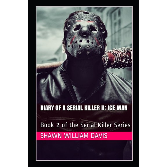 Serial Killer: Diary of a Serial Killer II: Ice Man (Paperback)