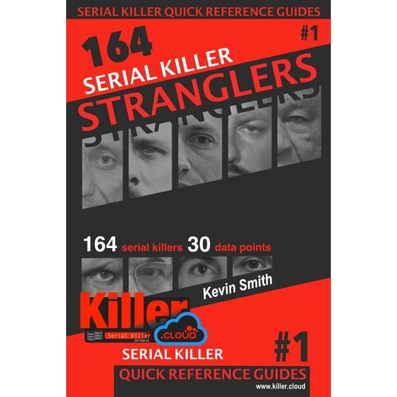 Serial Killer Quick Reference Guides: Serial Killer Stranglers: Serial Killer Quick Reference Guides #1 (Paperback)